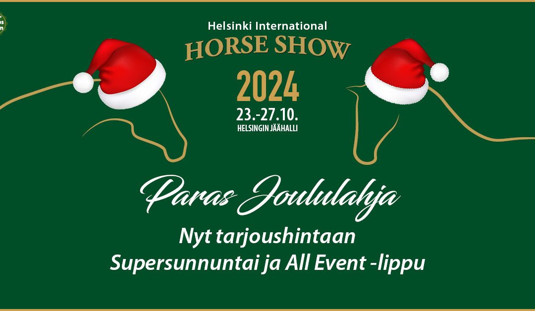 Paras joululahja – Lipputarjoukset Horse Show’hun